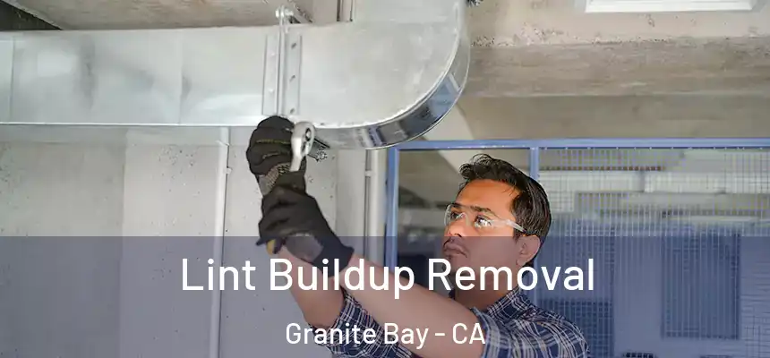  Lint Buildup Removal Granite Bay - CA