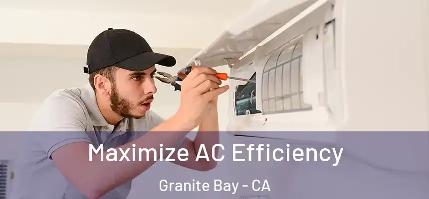 Maximize AC Efficiency Granite Bay - CA
