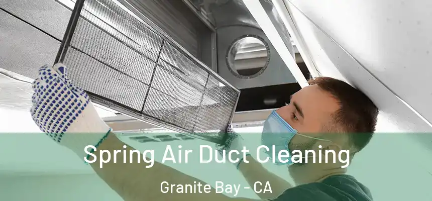  Spring Air Duct Cleaning Granite Bay - CA